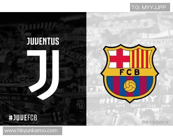 巴萨与尤文图斯精彩对决直播地址及观看指南分享